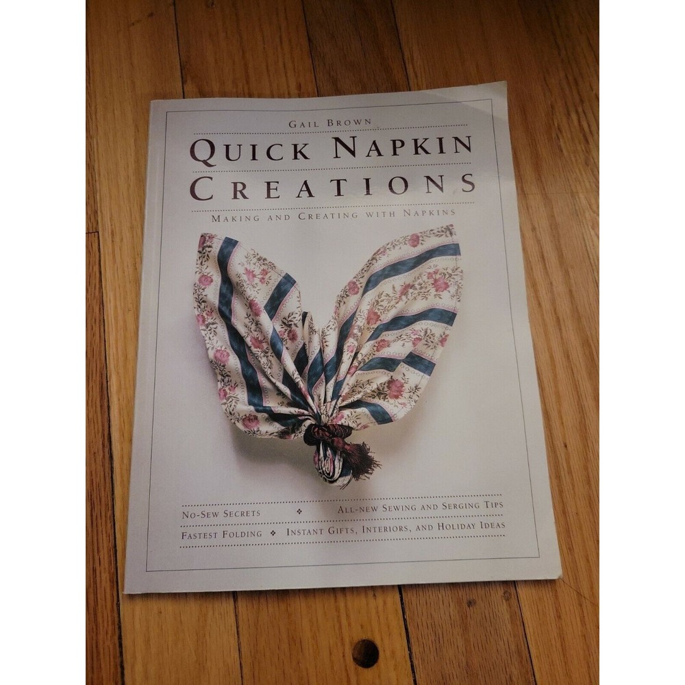 Quick Napkin Creations: Making and Creating With Napkins by Gail Brown